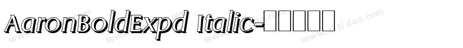 AaronBoldExpd Italic字体转换
